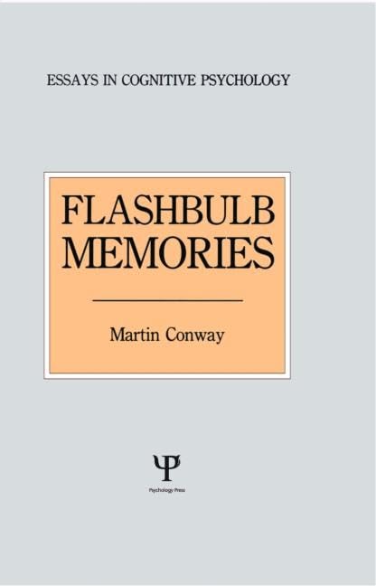 Flashbulb Memories (Essays in Cognitive Psychology),Used