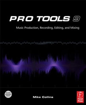 Pro Tools 9: Music Production, Recording, Editing, and Mixing,Used