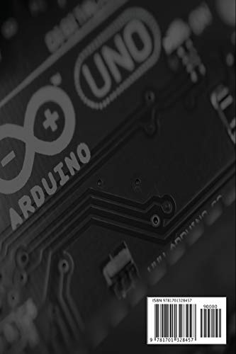 Arduino Programming: A Comprehensive Beginner'S Guide To Learn Arduino Programming From Az