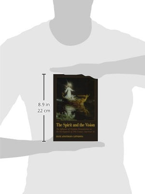 The Spirit and the Vision: The Influence of Christian Romanticism on the Development of 19thCentury American Art (AAR Academy S,Used