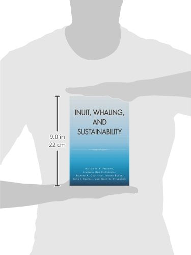 Inuit, Whaling, And Sustainability (Volume 1) (Contemporary Native American Communities, 1)