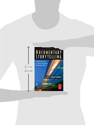 Documentary Storytelling: Making Stronger and More Dramatic Nonfiction Films,New