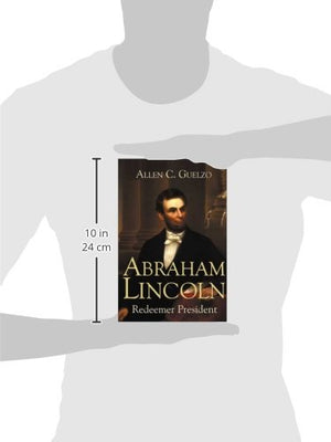 Wm. B. Eerdmans Abraham Lincoln: Redeemer President - Engaging Historical Biography