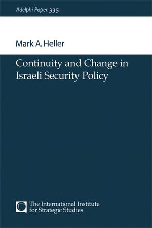 Continuity and Change in Israeli Security Policy (Adelphi series),Used