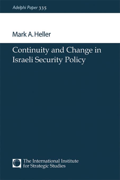 Continuity and Change in Israeli Security Policy (Adelphi series),Used