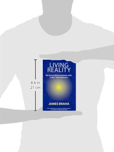 Living Reality: My Extraordinary Summer With 