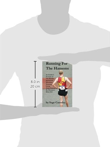 Running For The Hansons: An Insider's Account of The BrooksSponsored Marathon Training Group Made Famous by Olympian,Used
