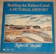 Building the Rideau Canal: A Pictorial History,Used
