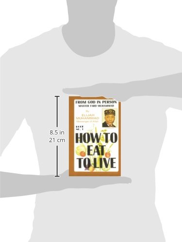 HOW TO EAT TO LIVE  BOOK ONE: From God In Person, Master Fard Muhammad,New