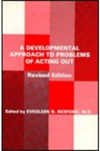 A Developmental Approach to Problems of Acting Out,Used