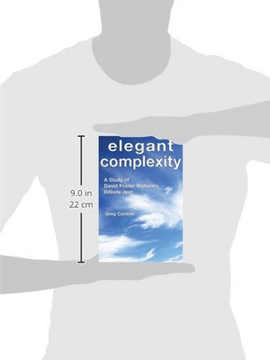 Elegant Complexity: A Study of David Foster Wallace's Infinite Jest,Used