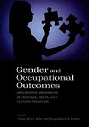 Gender And Occupational Outcomes: Longitudinal Assessment Of Individual, Social, And Cultural Influences