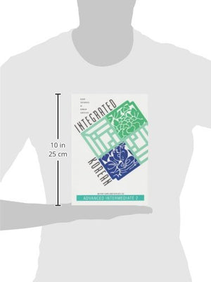 Integrated Korean: Advanced Intermediate 2 (Klear Textbooks In Korean Language, 11)