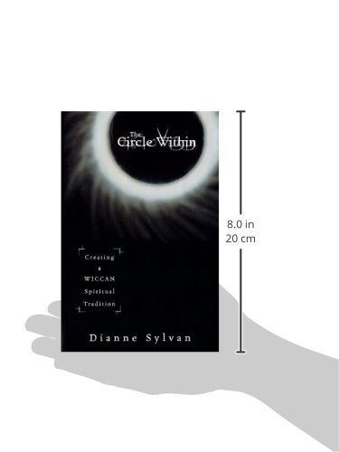 The Circle Within: Creating a Wiccan Spiritual Tradition,Used