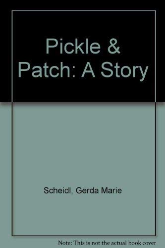 Pickle & Patch: A Story,Used