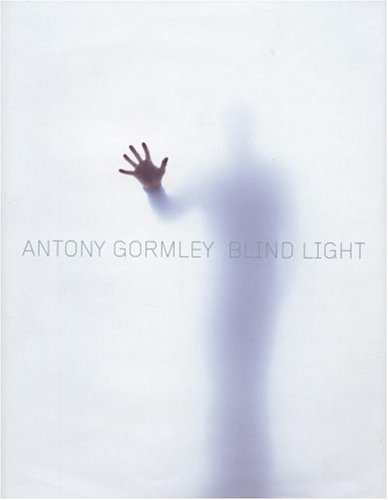 Antony Gormley: Blind Light,New