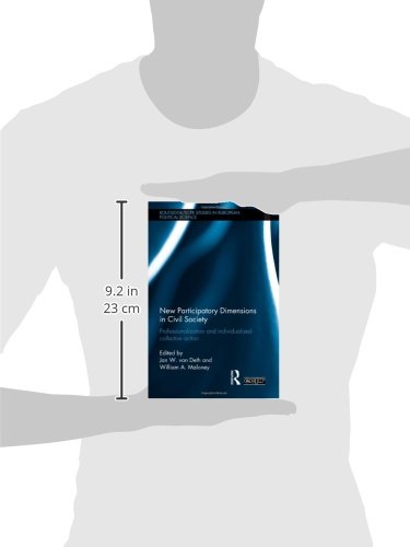 New Participatory Dimensions in Civil Society: Professionalization and Individualized Collective Action (Routledge/ECPR Studies ,Used