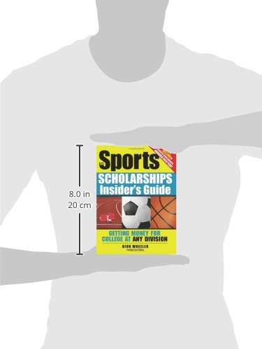 The Sports Scholarships Insider's Guide: Getting Money for College at Any Division,Used