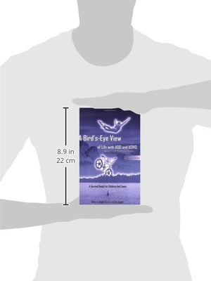 A Bird'sEye View of Life with ADD and ADHD: Advice from Young Survivors,Used