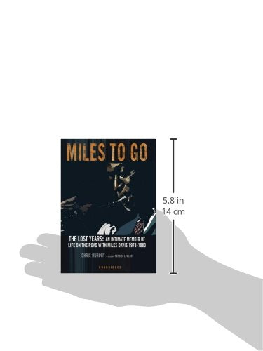 Miles to Go: The Lost Years: An Intimate Memoir of Life on the Road with Miles Davis 19731983,Used