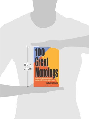 100 Great Monologs: A Versatile Collection Of Monologs, Duologs And Triologs For Student Actors,Used