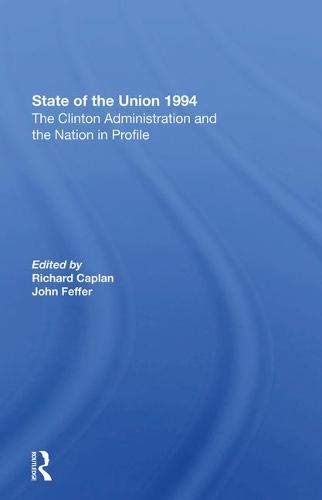 State Of The Union 1994: The Clinton Administration And The Nation In Profile,Used