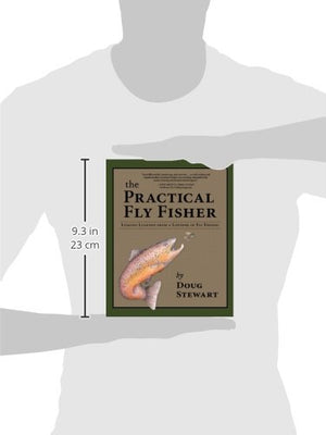 The Practical Fly Fisher: Lessons Learned from a Lifetime of Fly Fishing (The Pruett Series),Used