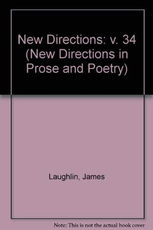 New Directions 34: An International Anthology of Prose and Poetry (New Directions in Prose and Poetry),Used