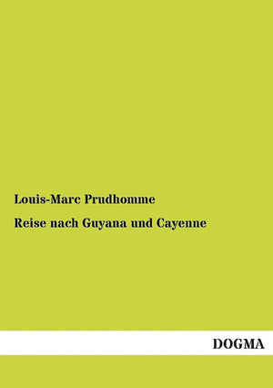 Reise nach Guyana und Cayenne: (1799) (German Edition),Used