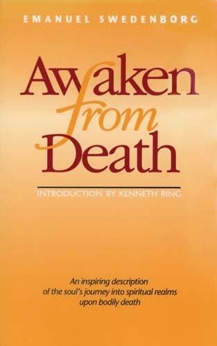 AWAKEN FROM DEATH: AN INSPIRING DESCRIPTION OF THE SOUL'S JOURNEY INTO SPIRITUAL REALMS UPON BODILY DEATH,Used