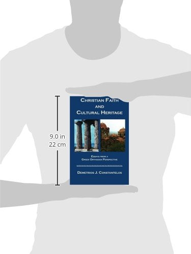 Christian Faith and Cultural Heritage: Essays from a Greek Orthodox Perspective,Used