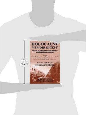 Holocaust Memoir Digest, Vol. 1: A Digest of Published Survivor Memoirs with Study Guide and Maps