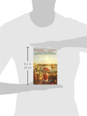 Empire of the Sikhs: Revised edition,New