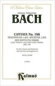 Cantata No. 198  Trauermusik (Funeral Ode): SATB with SB Soli (German, English Language Edition) (Kalmus Edition) (German Edit,Used
