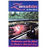 Zanshin: Meditation And The Mind In Modern Martial Arts,Used
