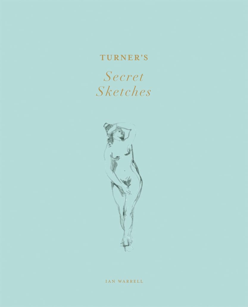 Turner's Secret Sketches,New