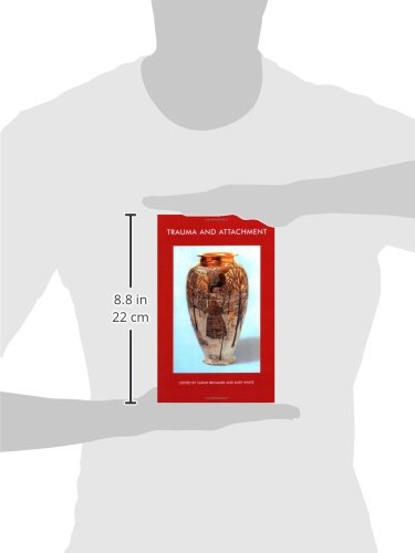 Trauma and Attachment: The John Bowlby Memorial Conference Monograph 2006 (The Bowlby Centre Monograph Series),Used