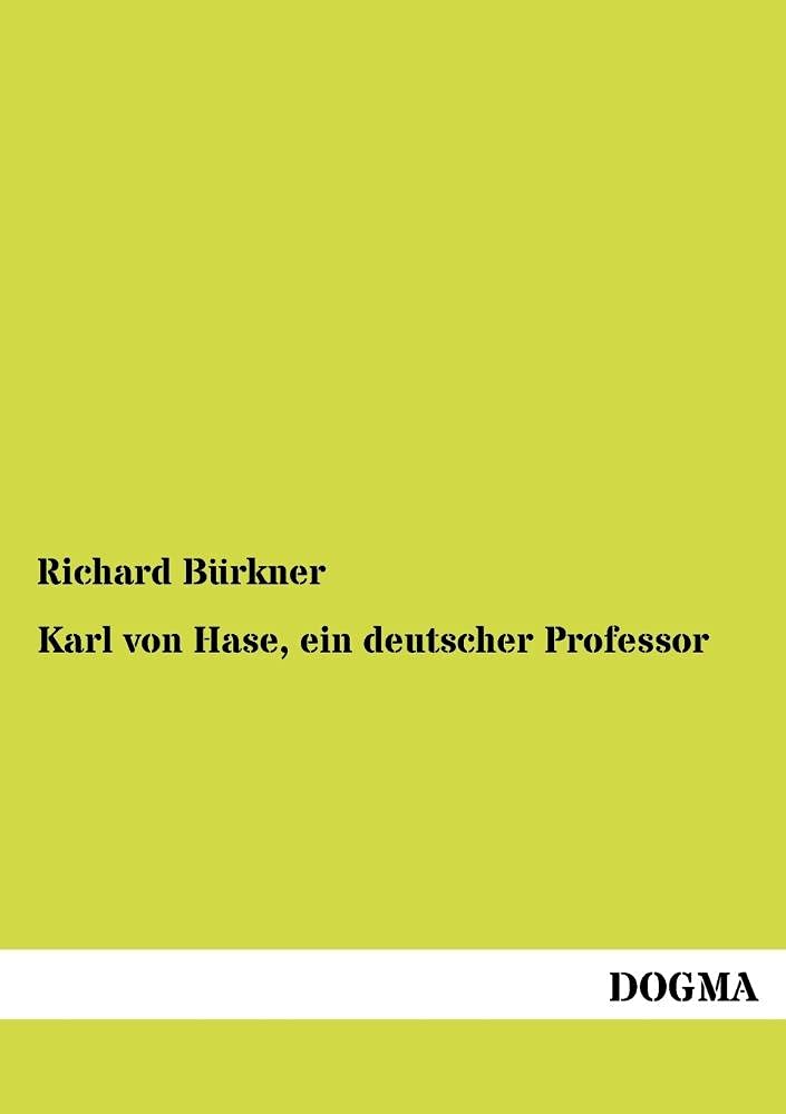 Karl von Hase, ein deutscher Professor (German Edition),Used
