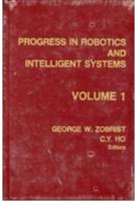 Progress in Robotics and Intelligent Systems, Volume One,Used