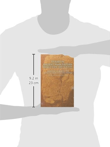 Studies in Ancient Near Eastern World View and Society: Presented to Marten Stol on the Occasion of his 65th Birthday,Used