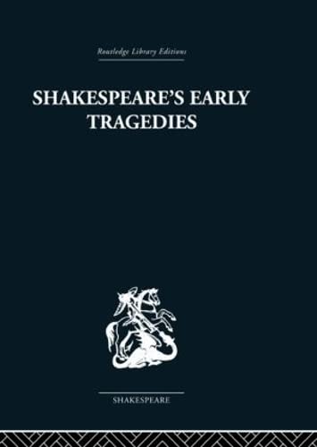 Shakespeare's Early Tragedies,New