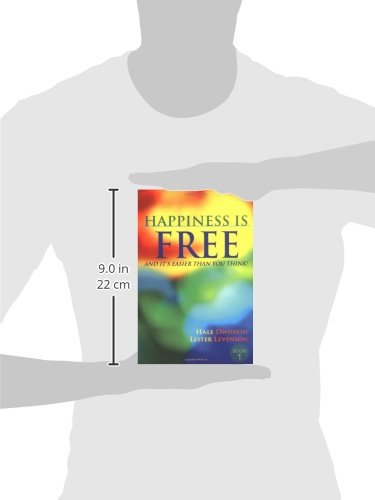 Happiness Is Free: And It'S Easier Than You Think!,New