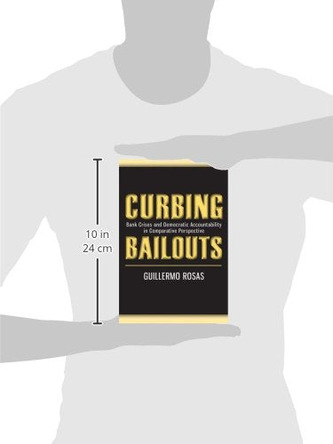 Curbing Bailouts: Bank Crises and Democratic Accountability in Comparative Perspective (New Comparative Politics),Used