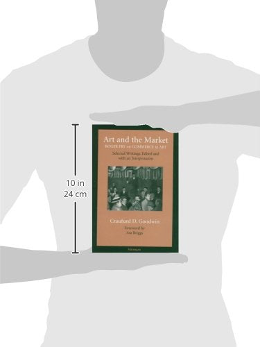 Art and the Market: Roger Fry on Commerce in Art, Selected Writings, Edited with an Interpretation,Used