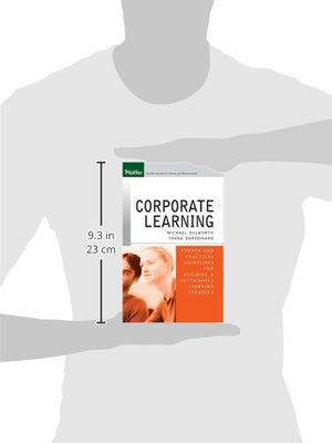 Corporate Learning : Proven and Practical Guidelines for Building a Sustainable Learning Strategy,Used