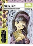 Gothicky: A Macabre Menagerie Of Morbid Monstrosities (A Pop Ink Book)