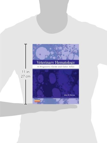 Veterinary Hematology: A Diagnostic Guide and Color Atlas,Used