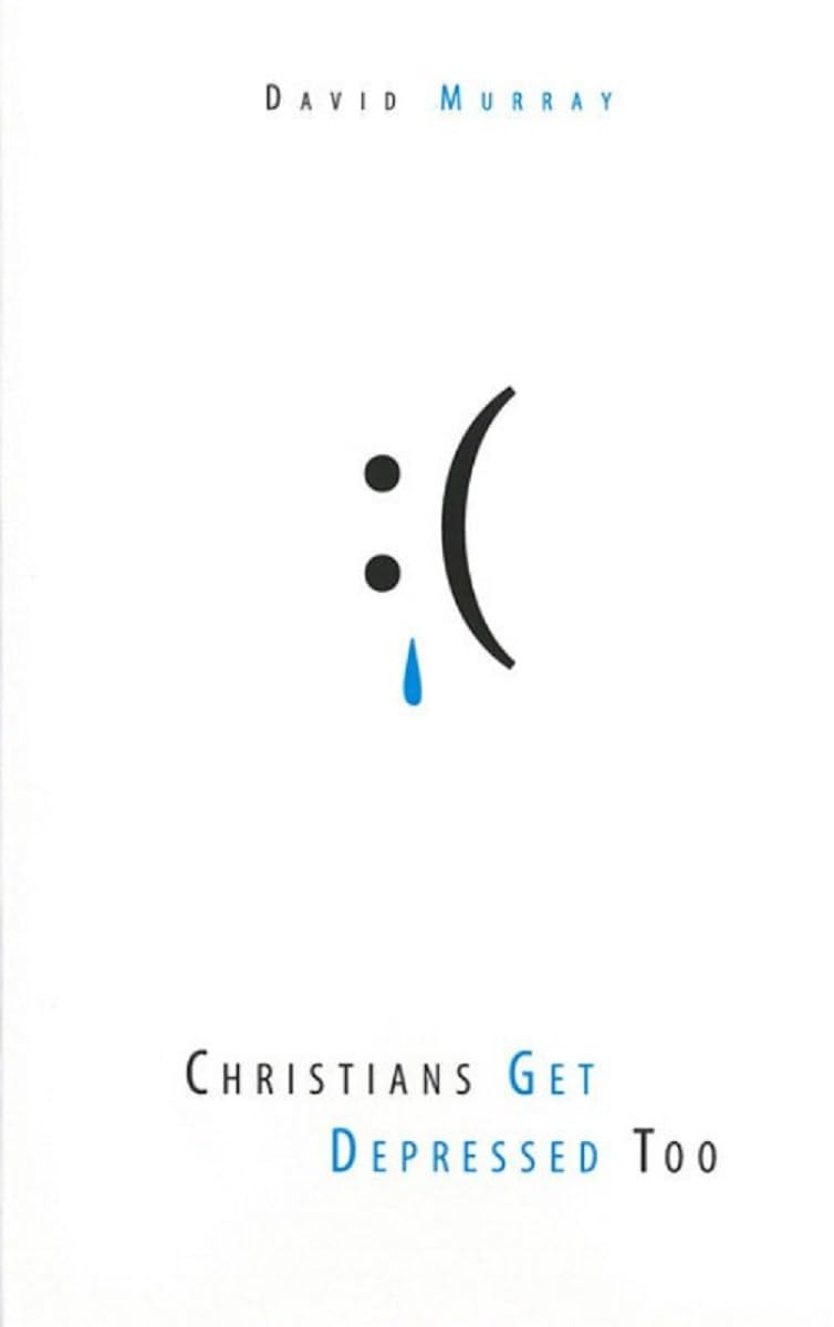 Christians Get Depressed Too: Hope and Help for Depressed People,Used