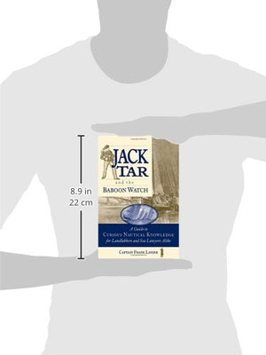 Jack Tar and the Baboon Watch: A Guide to Curious Nautical Knowledge for Landlubbers and Sea Lawyers Alike,Used