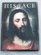 His Face: Images Of Christ In Art-used